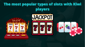 tipi popolari di slot con i giocatori Kiwi